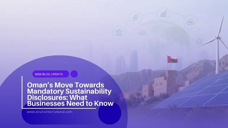 Oman’s Move Towards Mandatory Sustainability Disclosures: What Businesses Need to Know